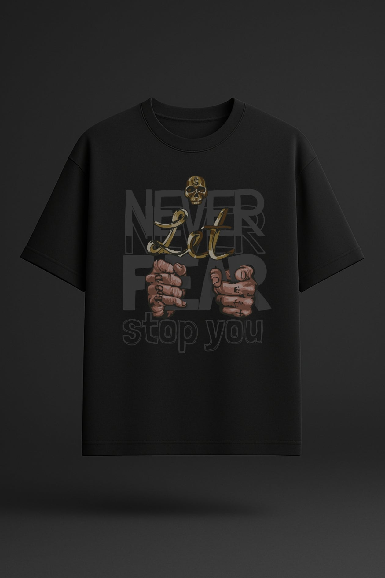 Never Let Fear Stop You - Oversized Graphic Tee Black